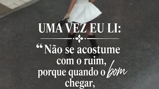 # Se aciostume com o que é bom .
