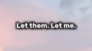 Let them. Let me. | Quotes That Will Change Your Mind Part 1