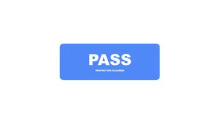 Pass - Inspection Cleared Status