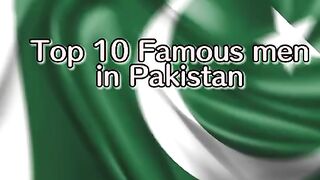 Top 10 Famous man in pakistan