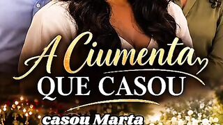A Ciumenta que casou