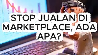 Stop jualan di marketplace