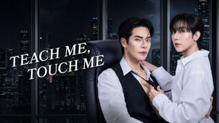​🔥 TEACH ME, TOUCH ME — Episode 01 (Uncut) [Eng Sub] 🔥 ​✨