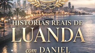 Histórias reais de Luanda 1