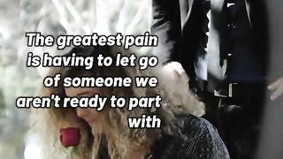 The greatest pain is having to let go of someone we aren't ready to part with...