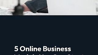 5 Online Business Models You Can Start Today 2