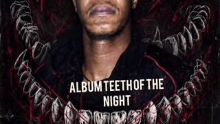 Teeth of the night