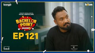 Bachelor Point | S5 | EPISODE 121 | Nehal | Kabila | Habu | Pasha | Kajal Arefin Ome | Boom Films