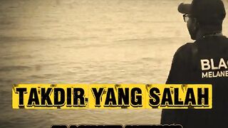 TAKDIR YANG SALAH