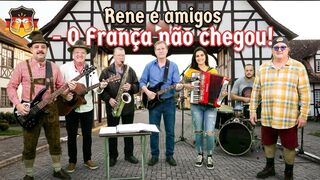 Rene e Amigos - O França ainda não chegou