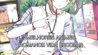 MELHORES ANIMES DE ROMANCE VIDA ESCOLAR