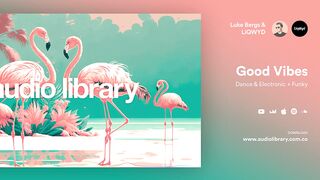 Good Vibes – Luke Bergs & LiQWYD