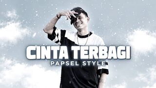 CINTA TERBAGI - PAPSEL STYE.