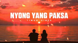 NYONG YANG PAKSA _ TIMUR VIBES.