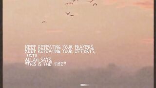 Keep moving forward, for Allah knows the best time for you. 🌙