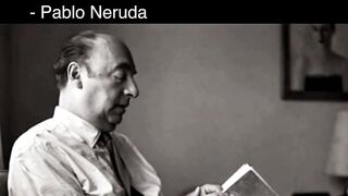 Semua yang kucintai, selalu kucintai dalam diam." — Pablo Neruda.