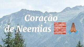 Coração de Neemias 🧱🙏🏾