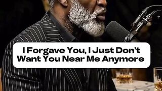 we don't have to be friends just because I forgive you