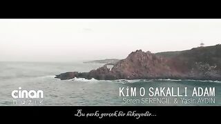 Seren Serengil & Yasin Aydın - Kim O Sakallı Adam