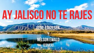 Rene -"Ay Jalisco no te rajes"