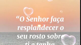 Que o Rosto do Senhor Brilhe Sobre Ti