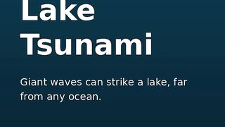 Lake Tsunami: Giant Waves Up to 524 Meters Tall, Causes and Dangers Explained