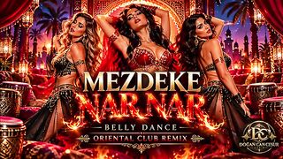 Mezdeke - Nar Nar | Belly Dance Oriental Club Remix