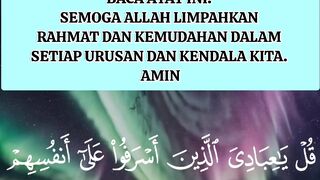 AMALAN PEMBUKA PINTU RAHMAT ALLAH.  BACA AYAT INI.  SEMOGA ALLAH LIMPAHKAN  RAHMAT DAN KEMUDAHAN DALAM  SETIAP URUSAN DAN KENDALA KITA.  AMIN