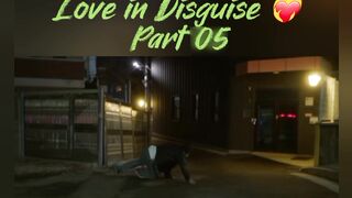 Love in Disguise 😇 part 05