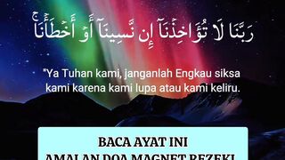 BACA AYAT INI AMALAN DOA MAGNET REZEKI.  ALLAH DATANGKAN REZEKI MU  DARI SEGALA ARAH