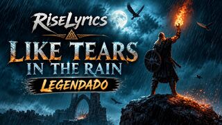 Like Tears in the Rain | Riselyrics (Legendado)