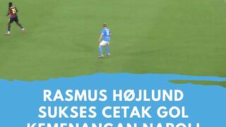 RASMUS HOJLUND SEMAKIN BERSINAR BERSAMA NAPOLI