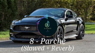 8 - Parche Song Slowed Reverb | Use headphones