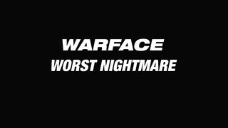 Warface - Worst Nightmare