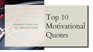 Get Inspired With These 10 Famous Motivational Quotes