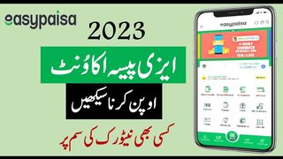 Easypaisa Account banane ka tarika 2023