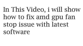 Amd Gpu Fix Fan Not Spinning 2022 | Passionate