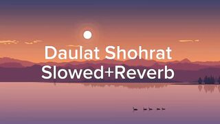 Daulat Shohrat???? {Slowed+Reverb} Use Headphones ????