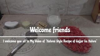 Professional Halwai Style "Gajar ka Halwa" Recipe, with easy step by step guidence