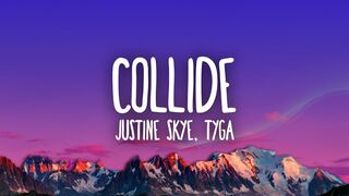 Justine Skye - Collide ft. Tyga