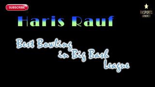 Haris Rauf's blistering wickets from BBL