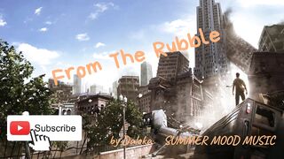 [Copyright Free] ♫♪ From The Rubble♫♪ summer mood music by Daloka