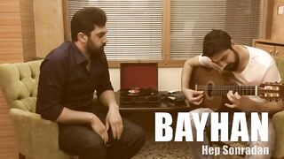 BAYHAN  Hep Sonradan