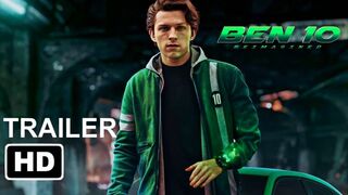 Ben 10: The Movie "New Teaser" (2023) 'Tom Holland' Live Action | Concept