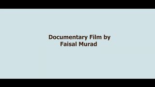 Documentary film Life work (A film by Faisal Murad)