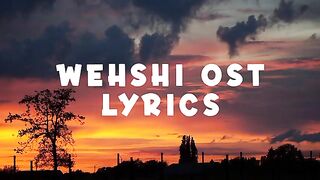 Wehshi Ost Lyrics - Khushhal Khan & Kamal Meer