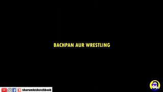 Bachpan aur Wrestling