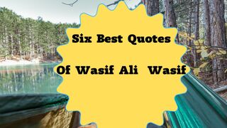 Wasif Ali Wasif famous quotes