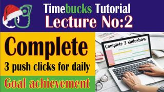Timebucks Tutorial Lecture No2 || complete 3 push clicks for goal achievement ||DAILY GOAL CHECKLIST