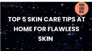 TOP 5 SKIN CARE TIPS AT HOME FOR FLAWLESS SKIN